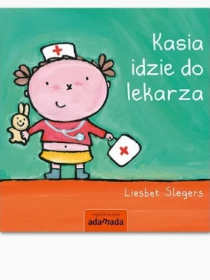 Kasia idzie do lekarza Adamada