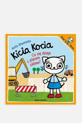 "Kicia Kocia. Co się dzieje z placem zabaw?" książka dla dzieci MEDIA RODZINA