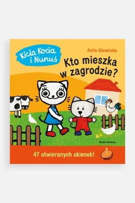 "Kicia Kocia i Nunuś. Kto mieszka w zagrodzie?" wyd. 2 - książka obrazkowa MEDIA RODZINA