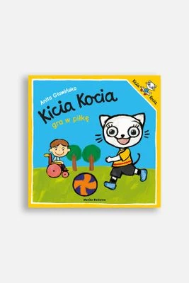 Kicia Kocia. Kicia Kocia gra w piłkę MEDIA RODZINA
