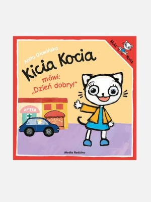 "Kicia Kocia mówi: "Dzień dobry!" książka dla dzieci MEDIA RODZINA