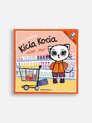 Kicia Kocia mówi: NIE! MEDIA RODZINA