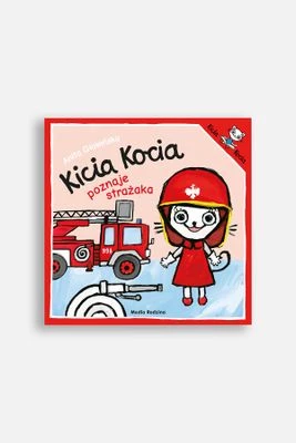 Kicia Kocia poznaje strażaka. Kicia Kocia MEDIA RODZINA