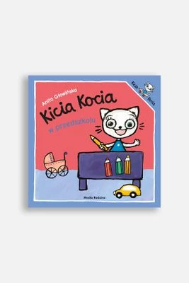 Kicia Kocia w przedszkolu. Kicia Kocia MEDIA RODZINA