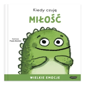 Kiedy czuję miłość. Wielkie emocje Mamania