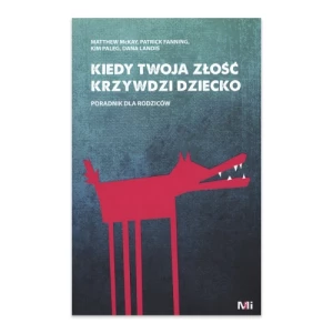 Kiedy Twoja złość krzywdzi dziecko Mind