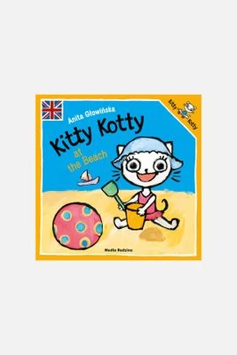 "Kitty Kotty at the Beach. Kicia Kocia" książka dla dzieci MEDIA RODZINA
