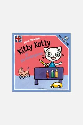 "Kitty Kotty at the Kindergarten. Kicia Kocia" książka dla dzieci MEDIA RODZINA