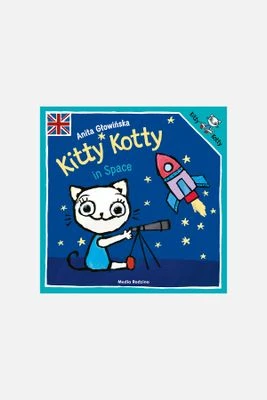 "Kitty Kotty in Space. Kicia Kocia" książka dla dzieci MEDIA RODZINA