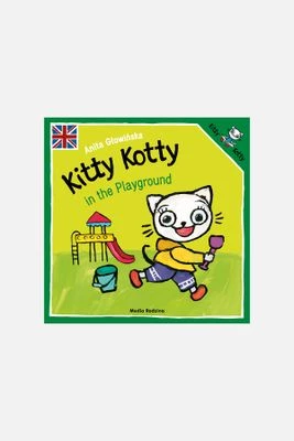 "Kitty Kotty in the Playground. Kicia Kocia" książka dla dzieci MEDIA RODZINA