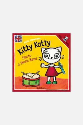 "Kitty Kotty Starts a Music Band. Kicia Kocia" książka dla dzieci MEDIA RODZINA