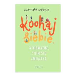 Kochaj siebie, a nieważne, z kim się zwiążesz Czarna owca