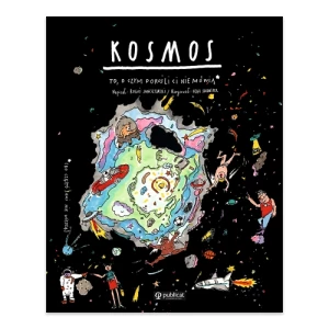 Kosmos. To, o czym dorośli Ci nie mówią Publicat