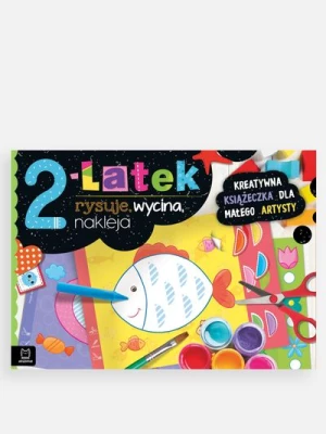 "Kreatywna książeczka dla małego artysty. 2-latek rysuje, wycina, nakleja" książka z zadaniami AKSJOMAT