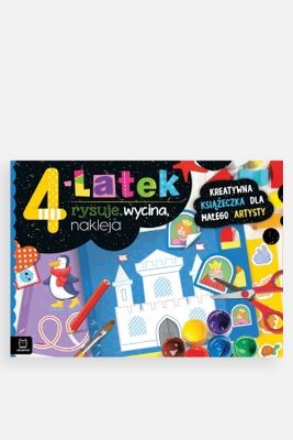 "Kreatywna książeczka dla małego artysty. 4-latek rysuje, wycina, nakleja" książka z zadaniami AKSJOMAT