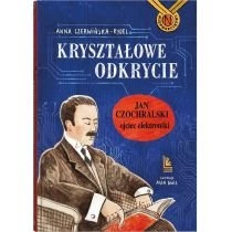 Kryształowe odkrycie. Jan Czochralski ojciec elektroniki Literatura