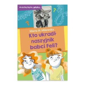 Kto ukradł naszyjnik babci Feli? Bis