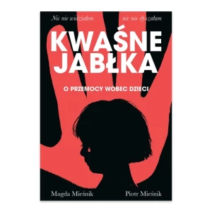 Kwaśne jabłka. O przemocy wobec dzieci Muza