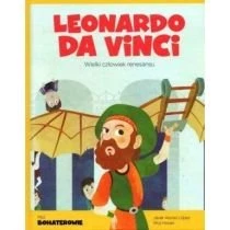 Leonardo da Vinci. Wielki człowiek renesansu. Moi bohaterowie Słowne Młode
