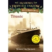 Magiczny domek na drzewie. Akademia Tropicieli Faktów. Titanic Mamania