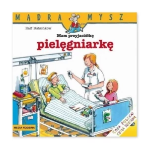 Mam przyjaciółkę pielęgniarkę Media rodzina
