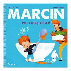 Marcin. Nie lubię tego! Totamto