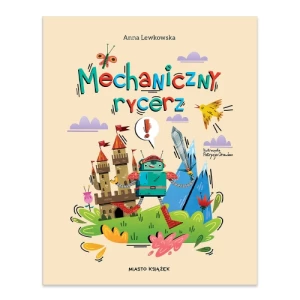 Mechaniczny rycerz Miasto ksiażek Mechaniczny rycerz Miasto ksiażek