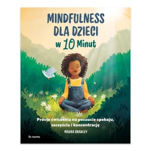 Mindfulness dla dzieci w 10 minut Totamto