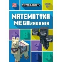 Minecraft. Matematyka. Megazadania 10+ HarperKids