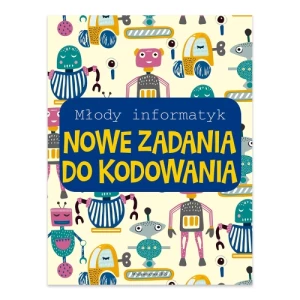 Młody informatyk. Nowe zadania do kodowania Ibis