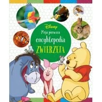 Moja pierwsza encyklopedia. Zwierzęta. Disney Wydawnictwo Olesiejuk