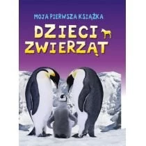 Moja pierwsza książka. Dzieci zwierząt Wydawnictwo Olesiejuk