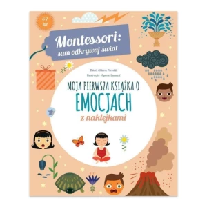 Moja pierwsza książka o emocjach. Montessori: sam odkrywaj świat Olesiejuk