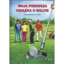 Moja pierwsza książka o golfie Jan Jager Juha Saarinen Rea
