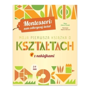 Moja pierwsza książka o kształtach. Montessori: sam odkrywaj świat Olesiejuk