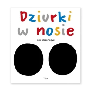 Moje ciało. Dziurki w nosie Tako