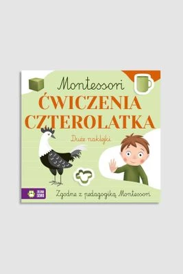 "Montessori. Ćwiczenia czterolatka" książka z zadaniami i naklejkami ZIELONA SOWA