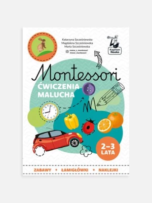 "Montessori. Ćwiczenia malucha" książka z zadaniami i naklejkami EDGARD