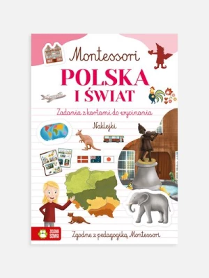 "Montessori. Polska i świat" książka z zadaniami i naklejkami ZIELONA SOWA