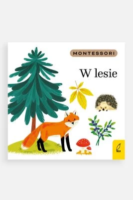 "Montessori. W lesie" książka z zadaniami WILGA