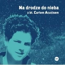 Na drodze do nieba z bł. Carlem Acutisem eSPe