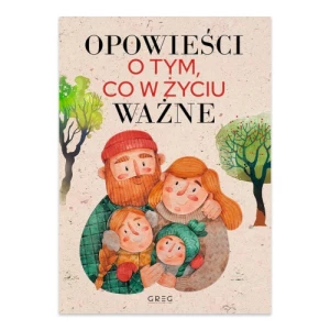 Najmądrzejsze bajki, czyli opowieści o tym, co w życiu ważne Greg