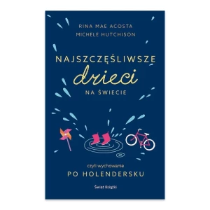 Najszczęśliwsze dzieci na świecie Świat książki Najszczęśliwsze dzieci na świecie Świat książki