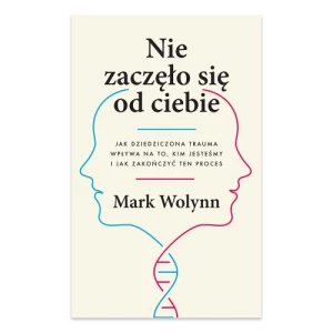 Nie zaczęło się od ciebie. Jak dziedziczona trauma wpływa na to, kim jesteśmy i jak zakończyć ten proces (twarda oprawa) Czarna owca