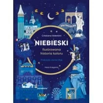 Niebieski. Ilustrowana historia koloru Nasza Księgarnia