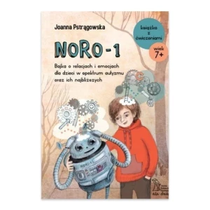 NORO-1. Bajka o relacjach i emocjach dla dzieci w spektrum autyzmu oraz ich najbliższych Gwp