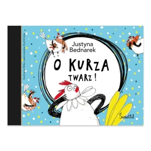 O kurza twarz! Świetlik