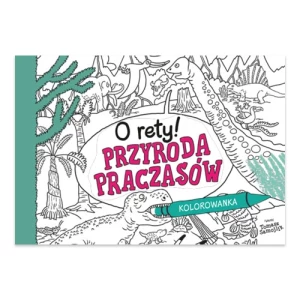 O rety! Przyroda praczasów. Kolorowanka Multico