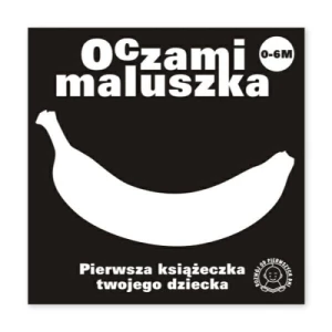 Oczami maluszka - Banan Sierra madre