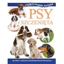 Odkrywanie Świata Psy I Szczenięta Wydawnictwo Olesiejuk